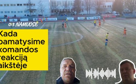 0:3 namuose. Dvi nesėkmės iš eilės. Laikas klaust – ar ‘Dembava’ dar gyva?