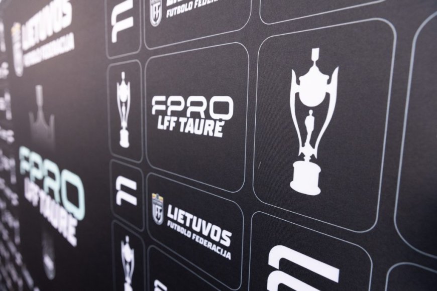 FPRO LFF taurėje paaiškėjo aštuntfinalio etapo poros: laukia „Žalgirių“ derbis