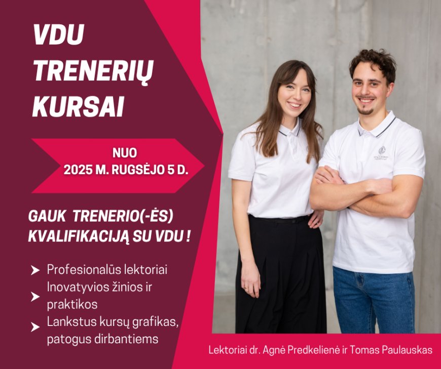 VDU TRENERIŲ KURSAI – ĮGYK KVALIFIKACIJĄ IR PATIRTĮ!