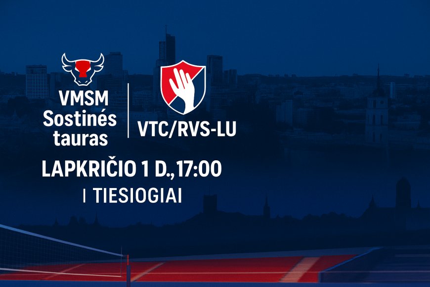 Tinklinio savaitgalis Vilniuje: VMSM „Sostinės tauras“ stos į kovą su Latvijos VTC/RVS-LU
